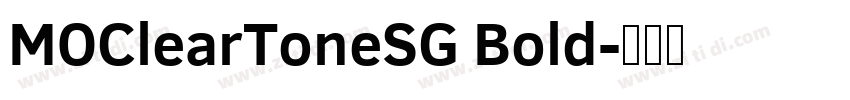 MOClearToneSG Bold字体转换